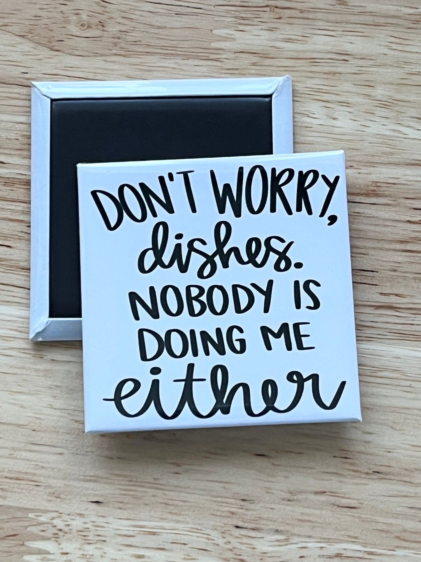 Don’t Worry Dishes Magnet