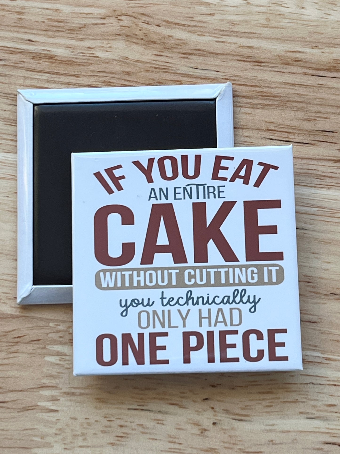 If You Eat An Entire Cake Magnet