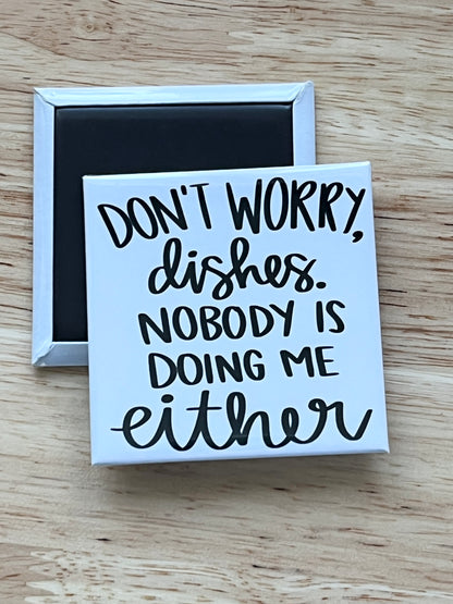 Don’t Worry Dishes 2.5" Square Magnet