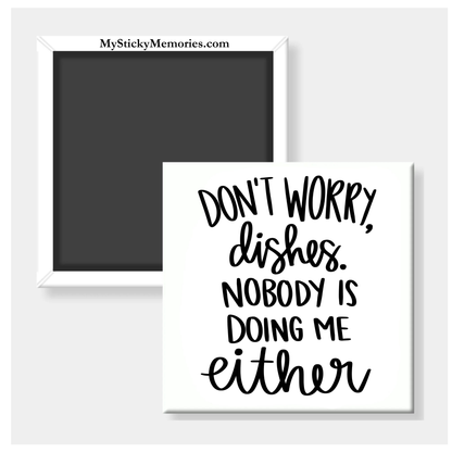 Don’t Worry Dishes 2.5" Square Magnet