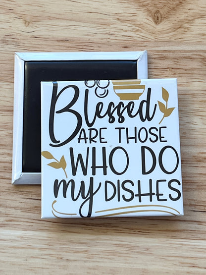 Blessed Are Those Who Do My Dishes 2.5" Square Magnet