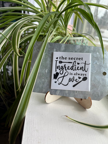 The Secret Ingredient Is Always Love 2.5” Square Magnet