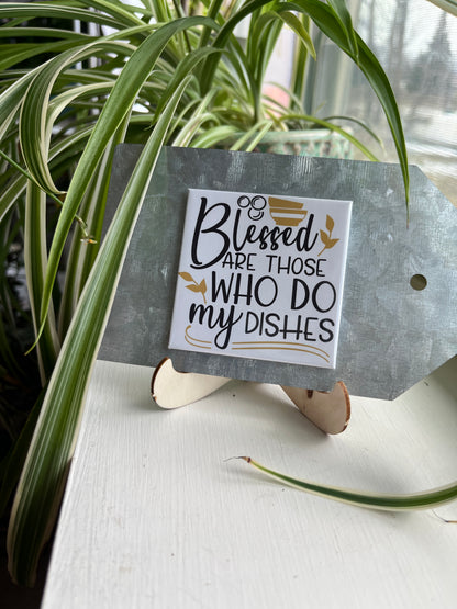 Blessed Are Those Who Do My Dishes 2.5" Square Magnet