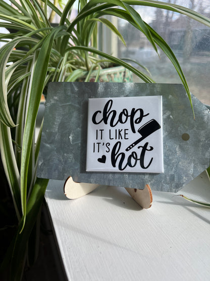 Chop It Like It’s Hot 2.5" Square Magnet