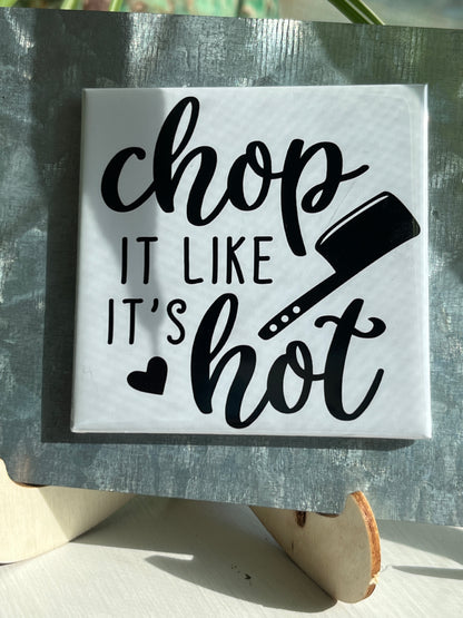 Chop It Like It’s Hot 2.5" Square Magnet