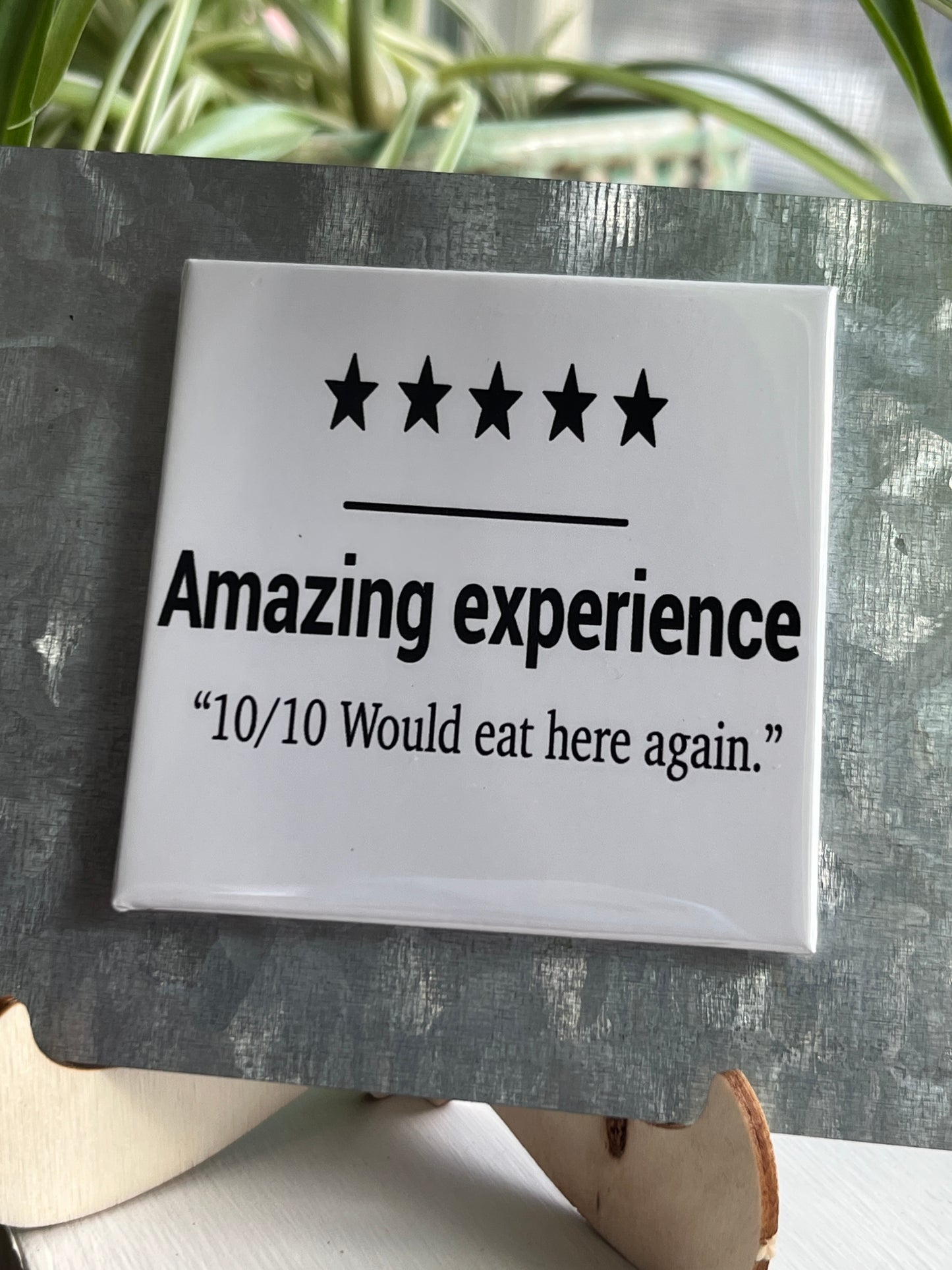 Amazing Experience 10/10 Would Eat Here Again 2.5" Square Magnet