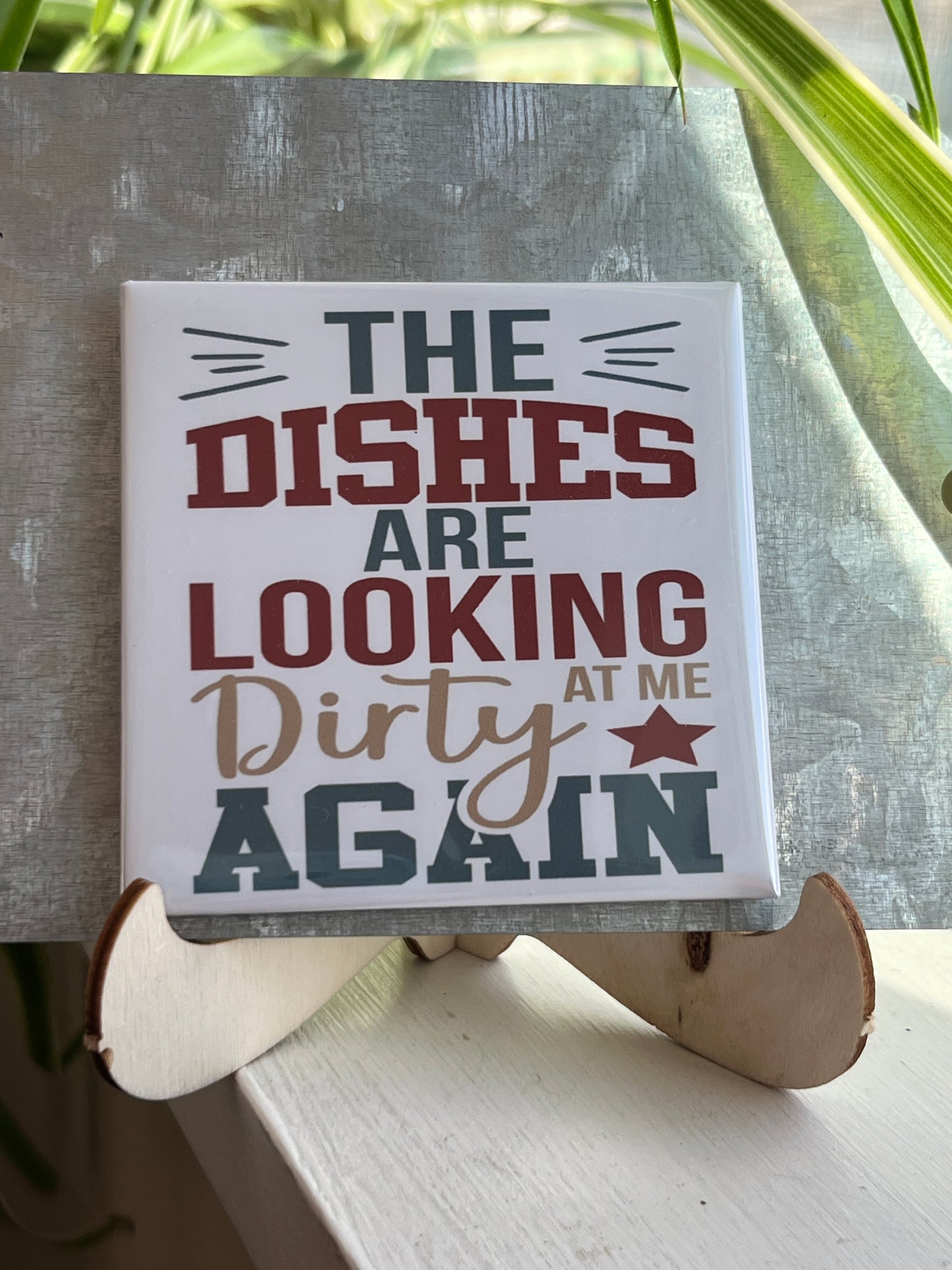 The Dishes Are Looking Dirty Again 2.5' Square Magnet
