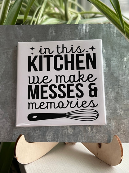 In This Kitchen We Make Messes 2.5" Square Magnet
