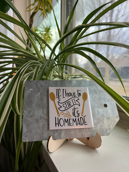If I Have To Stir It It’s Homemade 2.5” Square Magnet