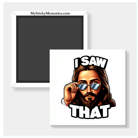 I Saw That 2.5" Square Magnet