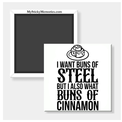 I Want Buns Of Steel 2.5" Square Magnet
