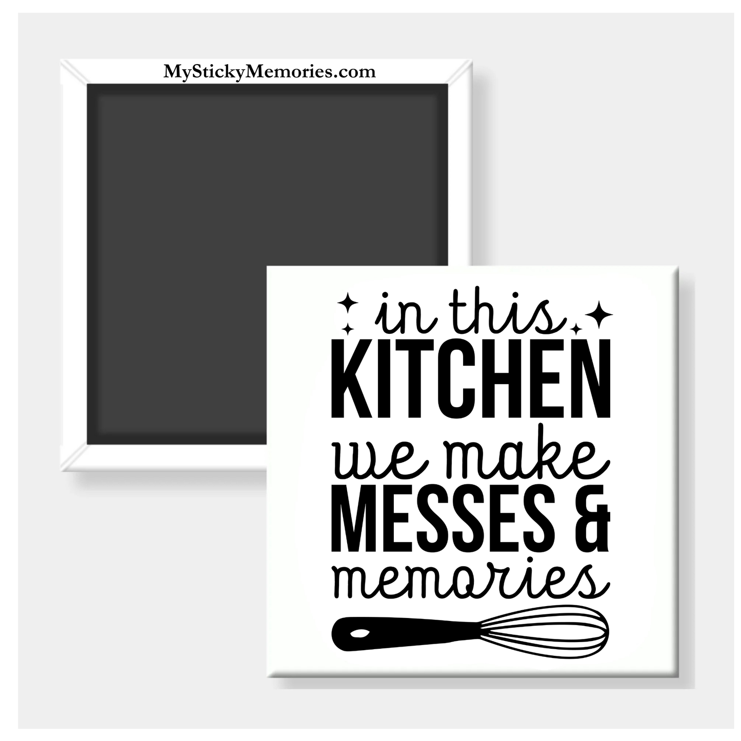 In This Kitchen We Make Messes 2.5" Square Magnet