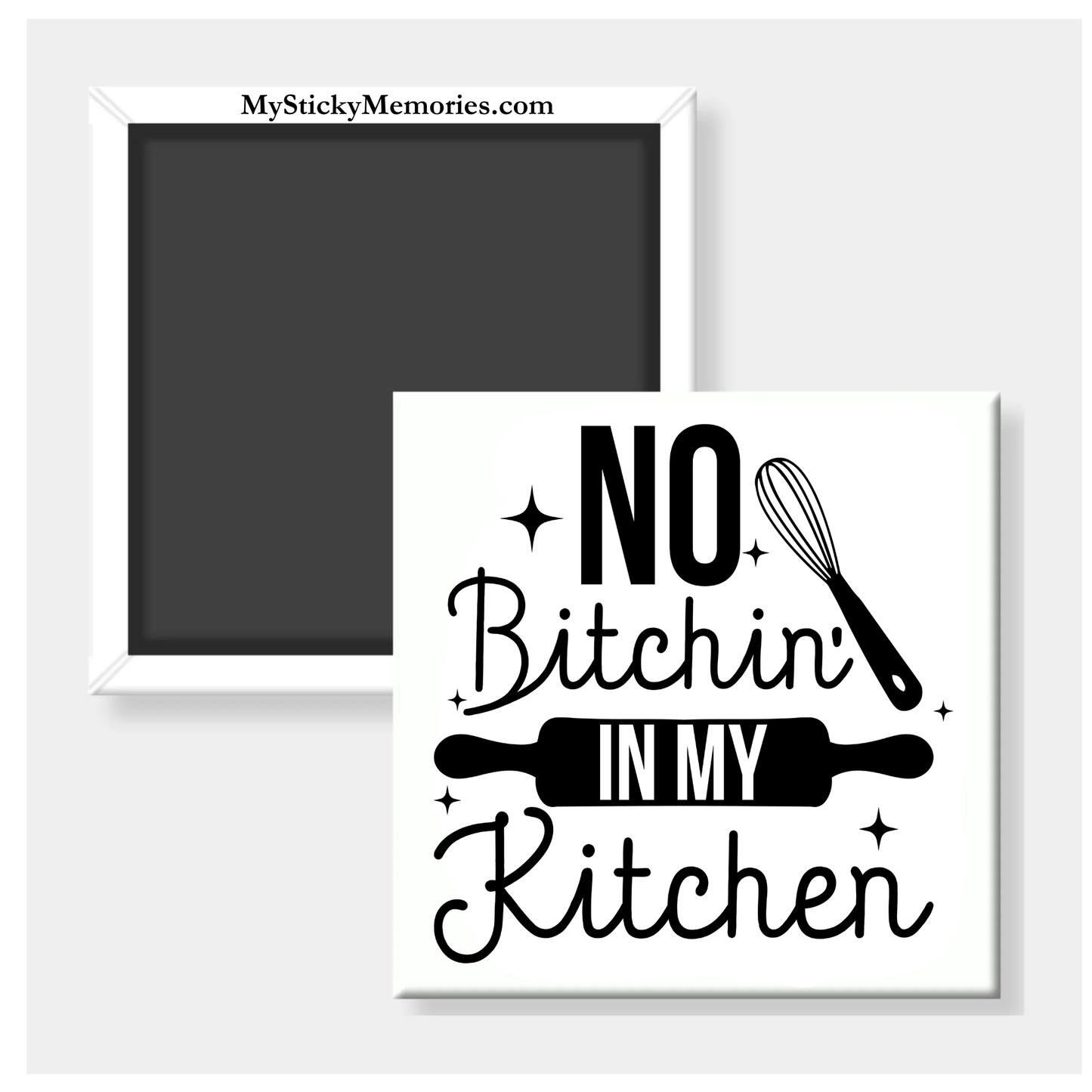 No Bitchin in My Kitchen 2.5" Square Magnet