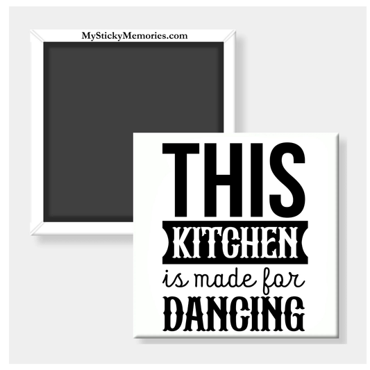 This Kitchen Is Made For Dancing 2.5" Square Magnet